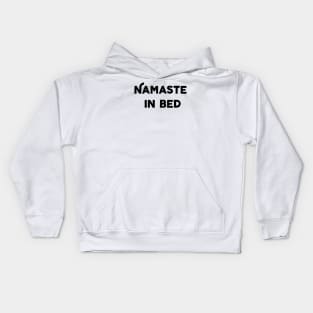 Namaste In Bed Kids Hoodie